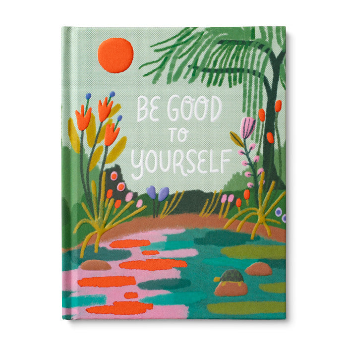 Be Good To Yourself - Book