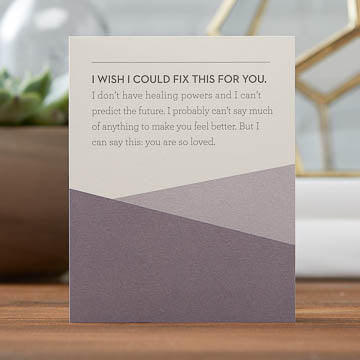 IOW ENCOURAGEMENT – I WISH I COULD FIX THIS FOR YOU - Card