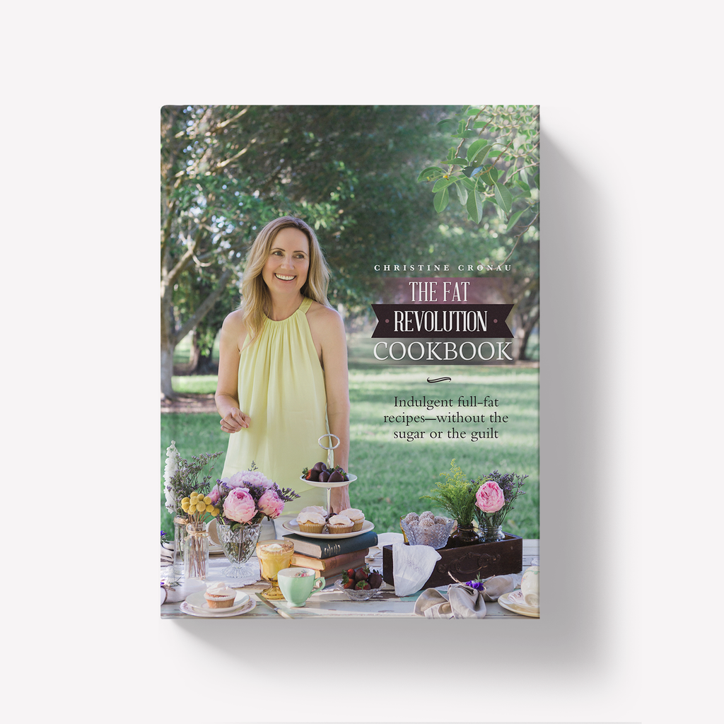 The Fat Revolution Cookbook by Christine Cronau